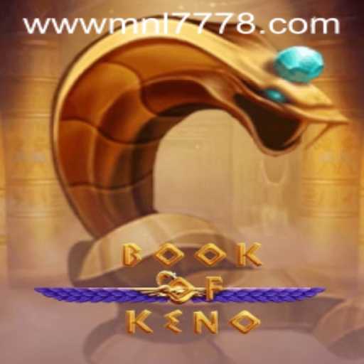 Unveiling the Excitement of BookOfKeno: The New Gaming Sensation with MNL777